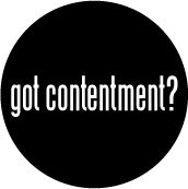 got contentment? SPIRITUAL BUTTON