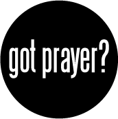 got prayer? SPIRITUAL BUMPER STICKER