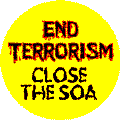 End Terrorism - Close the SOA - SOA STICKERS