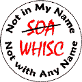 Not in My Name Not with Any Name SOA WHISC - SOA BUTTON