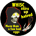 WHISC Stirs Up Hatred - More than a few bad eggs - SOA POSTER
