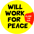Will Work for Peace - Close the SOA - SOA MAGNET