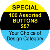 SPECIAL: 100 Assorted Buttons, $57 -- Your Choice of Design Category