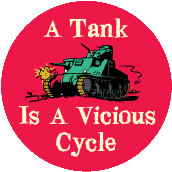 A Tank Is A Vicious Cycle - FUNNY ANTI-WAR POSTER