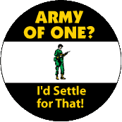 Army of One - I'd Settle for That - FUNNY ANTI-WAR MAGNET