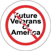 Future Veterans of America [NO sign] ANTI-WAR BUTTON