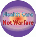 Health Care Not Warfare ANTI-WAR KEY CHAIN