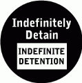 Indefinitely Detain INDEFINITE DETENTION ANTI-WAR KEY CHAIN