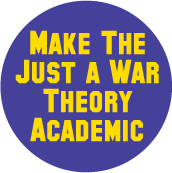 Make The Just a War Theory Academic ANTI-WAR KEY CHAIN