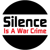 Silence Is A War Crime ANTI-WAR POSTER