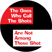 The Ones Who Call The Shots Are Not Among Those Shot ANTI-WAR KEY CHAIN