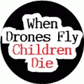 When Drones Fly, Children Die ANTI-WAR KEY CHAIN