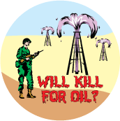 Will Kill for Oil ANTI-WAR POSTER