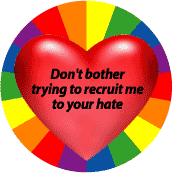 GAY - Don't Bother Trying to Recruit Me to Your Hate (Heart) KEY CHAIN