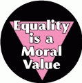 Equality is a Moral Value LGBT EQUALITY KEY CHAIN