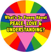 What's So Funny About Peace, Love and Understanding GAY PRIDE KEY CHAIN