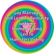 Gay Marriage Will Lead To Bestiality, Just Like Women Voting Led To Hamsters Voting GAY MAGNET