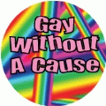 Gay Without A Cause GAY KEY CHAIN