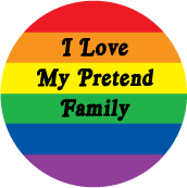 I Love My Pretend Family GAY STICKERS