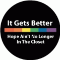 It Gets Better - Hope Ain't No Longer In The Closet GAY KEY CHAIN