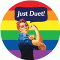 Just Duet [Rosie The Riveter] GAY BUTTON