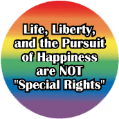 Life, Liberty, and the Pursuit of Happiness are NOT 