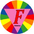 F Fabulous GAY PRIDE BUTTON