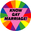 Know Gay Marriage BUTTON