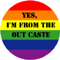 YES, I'm From the Out Caste FUNNY GAY PRIDE KEY CHAIN