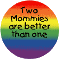 Two Mommies are Better than One LESBIAN PRIDE POSTER