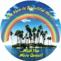 The View Is Beautiful Here - Wish You Were Queer GAY KEY CHAIN