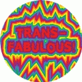 Trans-fabulous! TRANSGENDER BUTTON