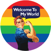 Welcome To My World [Rosie The Riveter] GAY MAGNET