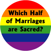 Which Half of Marriages are Sacred GAY PRIDE KEY CHAIN