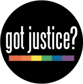 got justice? [rainbow bar] GAY MAGNET