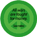 ANTI-WAR QUOTE: All Wars Fought for Money--PEACE SIGN POSTER