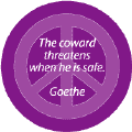 ANTI-WAR QUOTE: Coward Threatens When Safe--PEACE SIGN POSTER