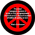 Ideal Weapons System Built in 435 Congressional Districts Doesn't Matter If Works--ANTI-WAR QUOTE STICKERS