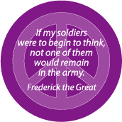 If Soldiers Were to Think None Would Remain in Army--ANTI-WAR QUOTE MAGNET