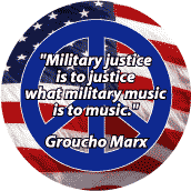 Military Justice Military Music--FUNNY ANTI-WAR QUOTE MAGNET