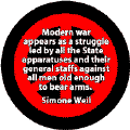 Modern War Struggle Led By States Against All Men Old Enough to Bear Arms--ANTI-WAR QUOTE BUTTON