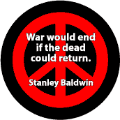 ANTI-WAR QUOTE: War Would End If Dead Could Return--PEACE SIGN STICKERS