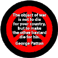 Object of War Not to Die for Your Country But Make Other Bastard Die for His--ANTI-WAR QUOTE KEY CHAIN