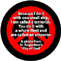 One Ship a Terrorist Whole Fleet an Emperor--ANTI-WAR QUOTE BUTTON