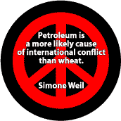 Petroleum More Likely Cause of International Conflict Than Wheat--ANTI-WAR QUOTE MAGNET