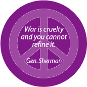 ANTI-WAR QUOTE: War is Cruelty--PEACE SIGN MAGNET