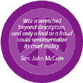 ANTI-WAR QUOTE: War is Wretched--PEACE SIGN BUTTON