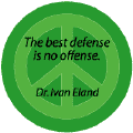 PEACE QUOTE: Best Defense No Offense--PEACE SIGN STICKERS