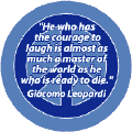 Courage to Laugh Master of World as He Ready to Die--PEACE QUOTE STICKERS