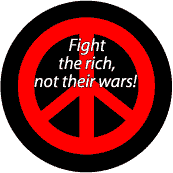 PEACE QUOTE: Fight the Rich Not Their Wars--PEACE SIGN STICKERS